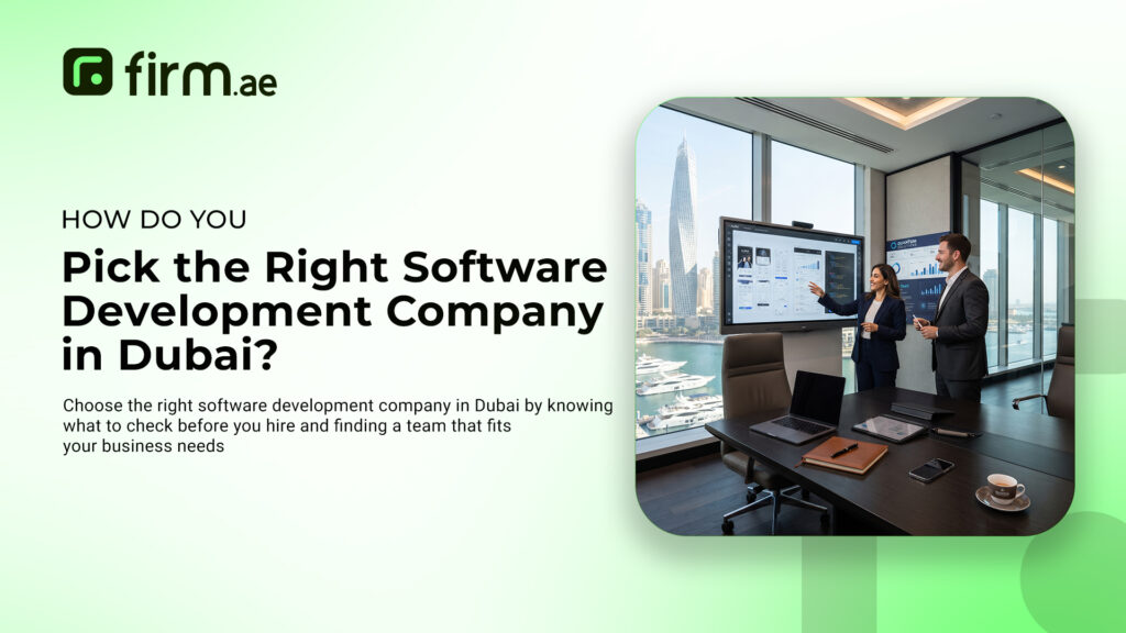 How Do You Pick the Right Software Development Company in Dubai?